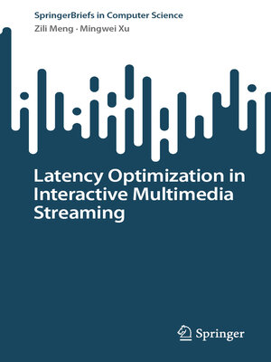 cover image of Latency Optimization in Interactive Multimedia Streaming